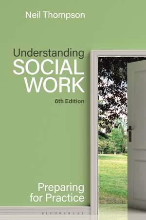 Understanding Social Work: Preparing for Practice de Neil Thompson