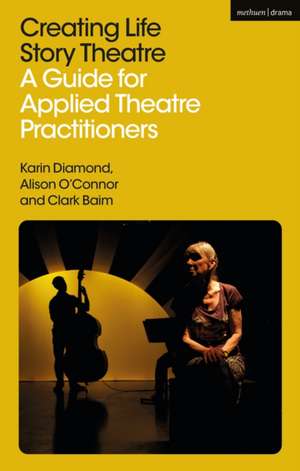 Creating Life Story Theatre de Alison O'Connor