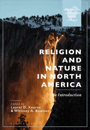 Religion and Nature in North America: An Introduction de Laurel D. Kearns