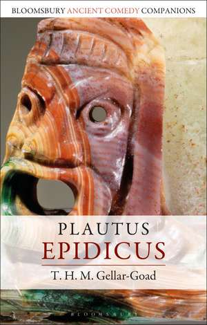 Plautus: Epidicus de T. H. M. Gellar-Goad