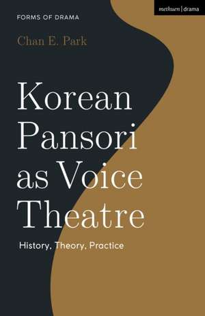 Korean Pansori as Voice Theatre de Chan E. (Ohio State UniversityUSA.) Park