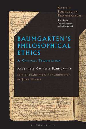 Baumgarten’s Philosophical Ethics: A Critical Translation de Alexander Gottlieb Baumgarten