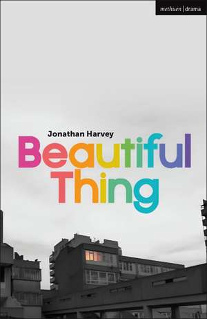 Beautiful Thing de Jonathan Harvey