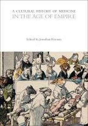 A Cultural History of Medicine in the Age of Empire de Jonathan Reinarz