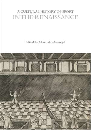 A Cultural History of Sport in the Renaissance de Professor Alessandro Arcangeli