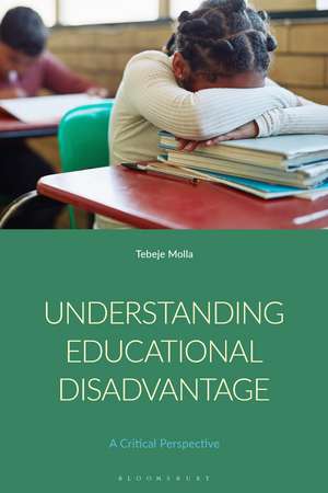 Understanding Educational Disadvantage: A Critical Perspective de Tebeje Molla