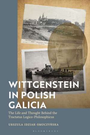 Wittgenstein in Polish Galicia de Urszula Idziak-Smoczynska