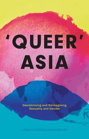 Queer Asia de J Daniel Luther
