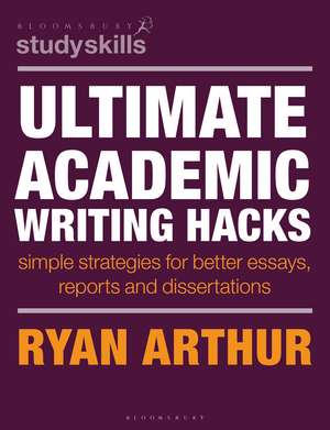 Ultimate Academic Writing Hacks de Ryan Arthur
