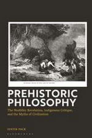 Prehistoric Philosophy de Justin Pack