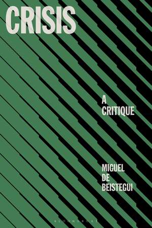 Crisis: A Critique de Professor Miguel de Beistegui
