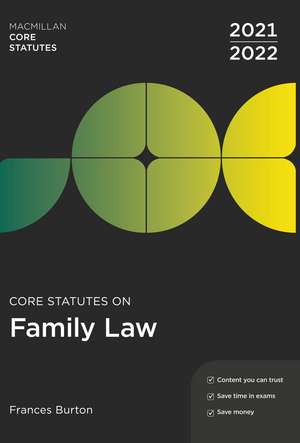 Core Statutes on Family Law 2021-22 de Frances Burton