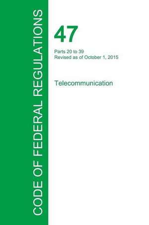 Code of Federal Regulations Title 47, Volume 2, October 1, 2015