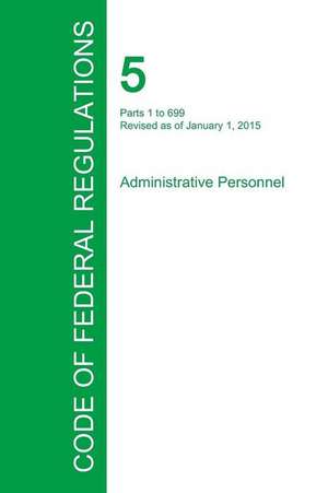 Code of Federal Regulations Title 5, Volume 1, January 1, 2015