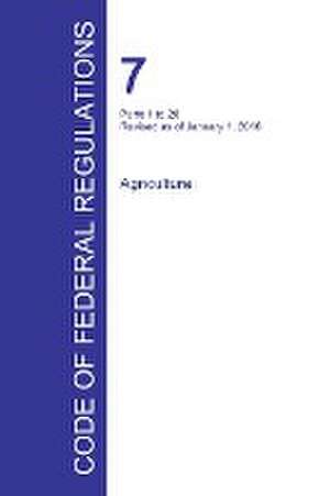 Code of Federal Regulations Title 7, Volume 1, January 1, 2016