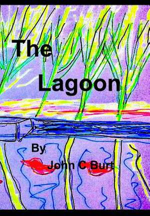 The Lagoon de John C. Burt
