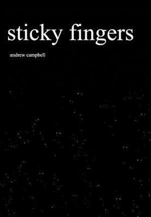 Sticky Fingers de Andrew Campbell