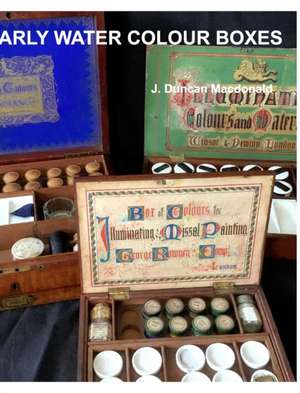 Early Water Colour Boxes de J. Duncan MacDonald