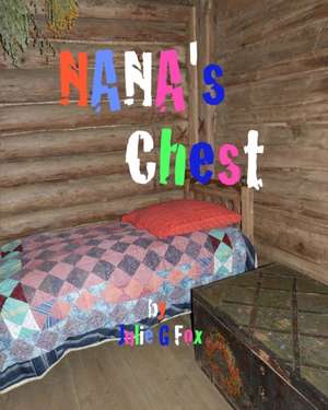 Nana's Chest de Julie G. Fox