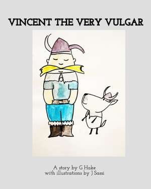 Vincent the Very Vulgar de J. Sassi