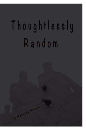 Thoughtlessly Random de Rebecca Pinson