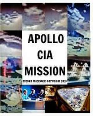 Apollo CIA Mission de Zdenko Mucibabic