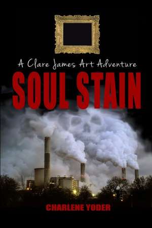 Soul Stain de Charlene Yoder