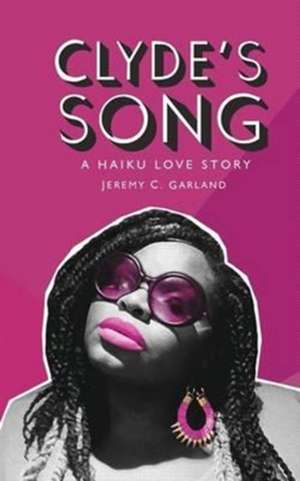 Clyde's Song de Jeremy C. Garland