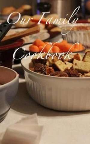 Our Family Cookbook de Rachel McCullin