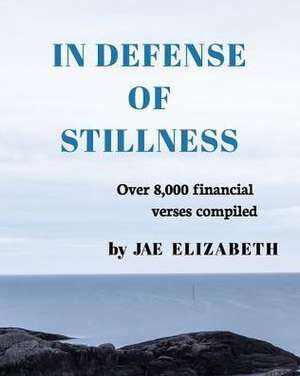 In Defense of Stillness de Jae Elizabeth