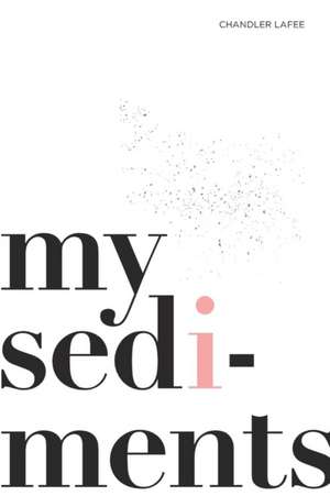 My Sediments de Chandler Lafee