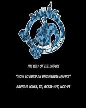 The Way of the Empire de Raphael Jones