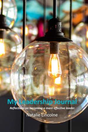 My Leadership Journal de Natalie Lincolne