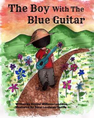 The Boy with the Blue Guitar de Krystal Williams-Landeros