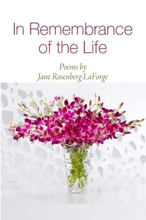 In Remembrance of the Life de Jane Rosenberg Laforge