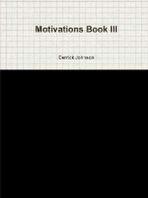 Motivations Book III de Derrick Johnson