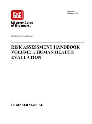 Environmental Quality - Risk Assessment Handbook Volume I de U. S. Army Corps of Engineers