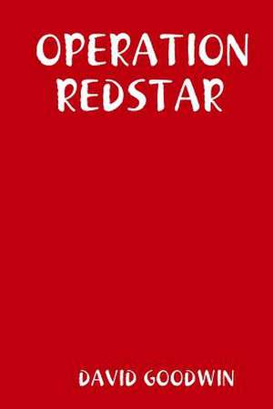 OPERATION REDSTAR de David Goodwin