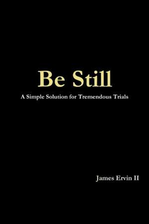 Be Still de James Ervin II