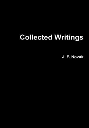 Collected Writings de J. F. Novak