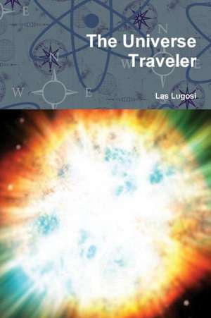 The Universe Traveler de Las Lugosi