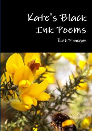 Kate's Black Ink Poems de Ruth Finnegan