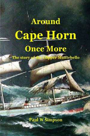 Around Cape Horn Once More de Paul W Simpson