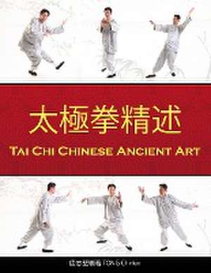 Tai Chi Chinese Ancient Art de Chi Kin Tong