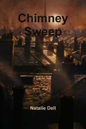 Chimney Sweep de Natalie Dell