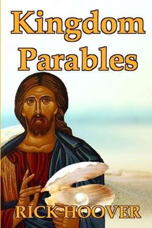 Kingdom Parables de Rick Hoover