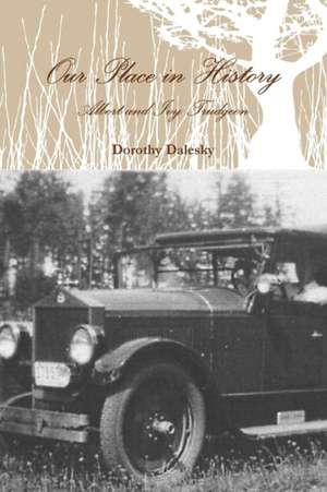 Our Place in History de Dorothy Dalesky