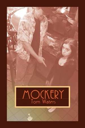 Mockery de Tom Waters