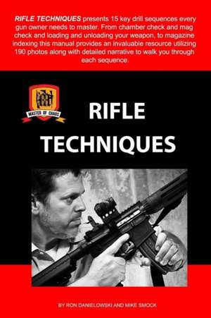 Rifle Techniques de Ron Danielowski