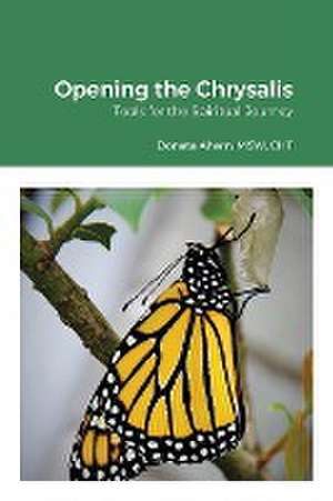 Opening the Chrysalis de MSW CHT Donata Ahern